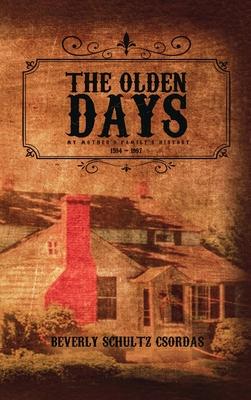 The Olden Days: My Mother's Family History 1594 - 1997