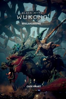 Black Myth Wukong-Spielanleitung: Geheimnisse, Fhigkeiten und Strategien zum berleben