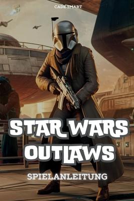 Star Wars Outlaws-Spielanleitung: Schalte Geheimnisse, Kampftaktiken und Erkundungstipps frei