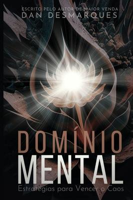 Domnio Mental: Estratgias para Vencer o Caos