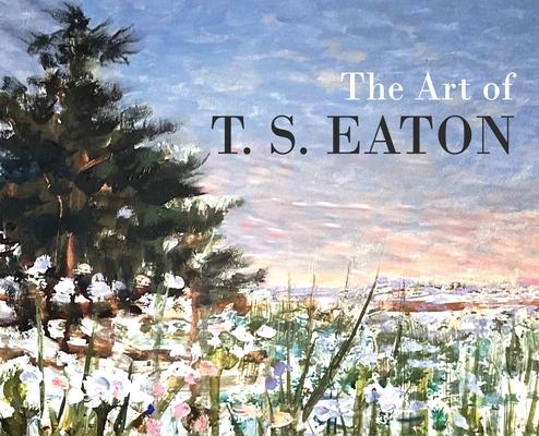 The Art of T.S. Eaton