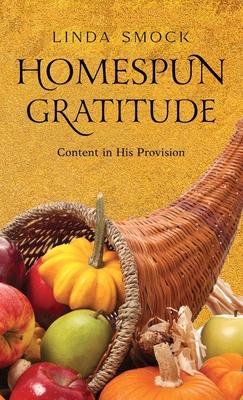 Homespun Gratitude: Content in His Provision