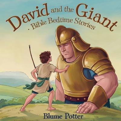 David And The Giant: Bible Bedtime Story