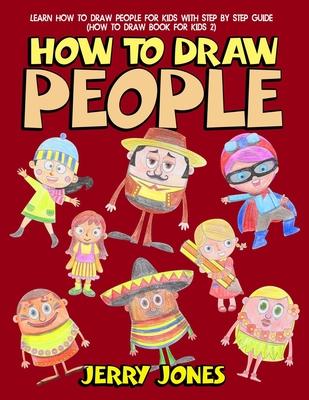 How to Draw People: Learn How to Draw People for Kids with Step by Step Guide