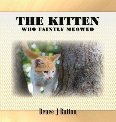 The Kitten Who Faintly Meowed