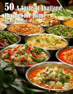 50 A Taste of Thailand Recipes for Home