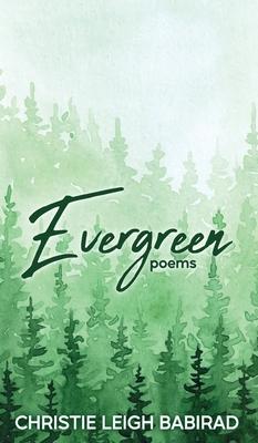 Evergreen: Poems