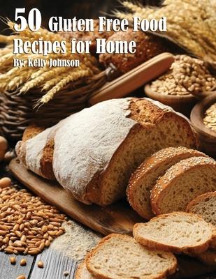 50 Gluten Free Recipes for Home