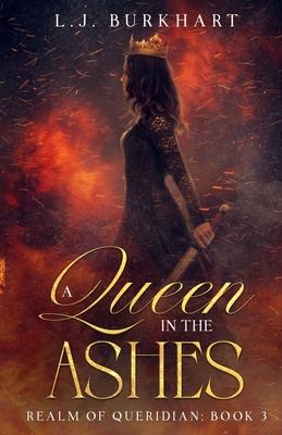 A Queen in the Ashes (Clean Version): Realm of Queridian: Book 3