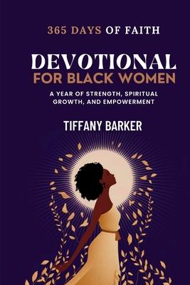 Devotional for Black Women 2025: A Year of Strength, Spiritual Growth, and Empowerment