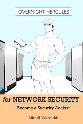 Overnight Hercules for Network Security: Become a Security Analyst