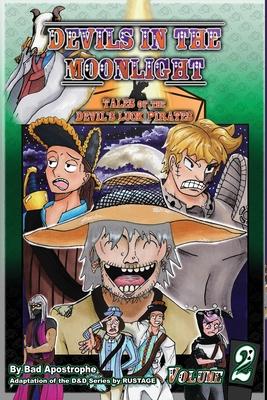 Devils in the Moonlight: Tales of the Devil's Luck Pirates, Vol. 2