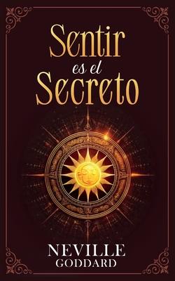 Sentir es el Secreto - Coleccion Deluxe