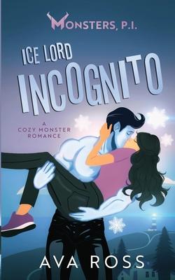 Ice Lord Incognito: A Cozy Monster Romance