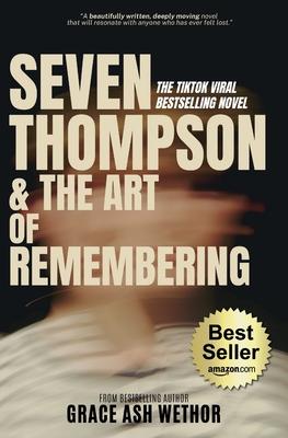 Seven Thompson & the Art of Remembering (Bestseller Edition)