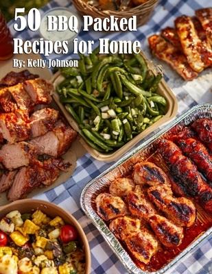 50 BBQ Packed Recipes for Home