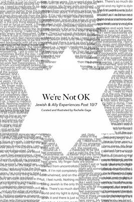 We're Not OK: Jewish & Ally Experiences Post 10/7