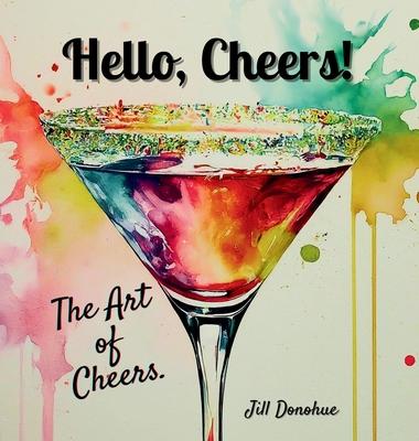 Hello, Cheers!: The Art of Cheers