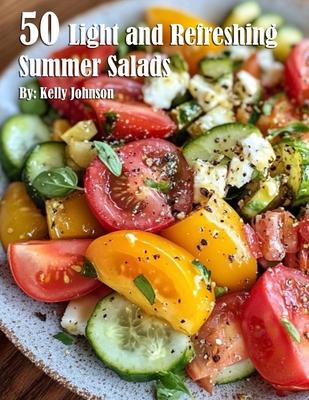 50 Light and Refreshing Summer Salads