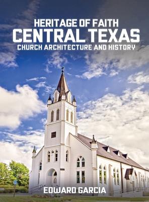 Heritage of Faith: Central Texas Church Architecture and History