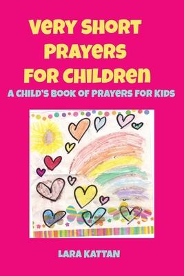 Very Short Prayers for Children: A Child's Book of Prayers for Kids Subscription