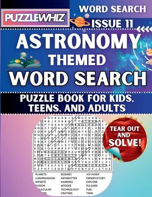 Astronomy - Themed Word Search - Fun & Educational Puzzles for Kids, Teens, and Adults (Large Print Edition): Featuring Engaging Themed Word Search Pu