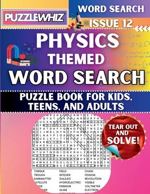 Physics - Themed Word Search - Fun & Educational Puzzles for Kids, Teens, and Adults (Large Print Edition): Featuring Engaging Themed Word Search Puzz