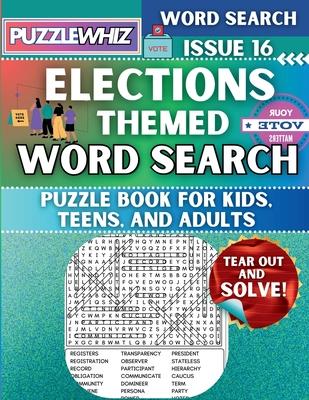 Elections - Themed Word Search - Fun & Educational Puzzles for Kids, Teens, and Adults (Large Print Edition): Featuring Engaging Themed Word Search Pu