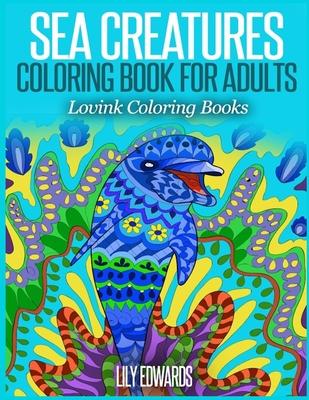 Sea Creatures: Coloring Book for Adults