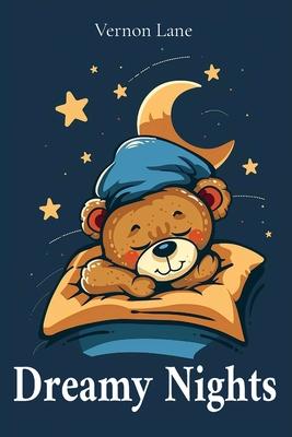 Dreamy Nights: 25 Perfect Bedtime Stories to Calm and Enchant Little Ones