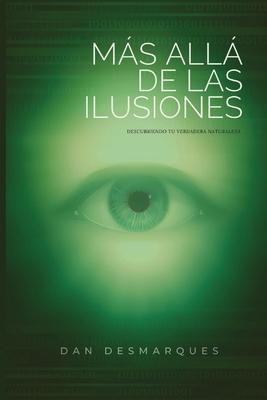 Ms All de las Ilusiones: Descubriendo Tu Verdadera Naturaleza