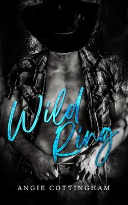 Wild Ring: The Wild Duet Book 1