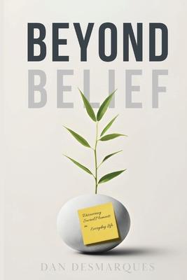 Beyond Belief: Discovering Sacred Moments in Everyday Life