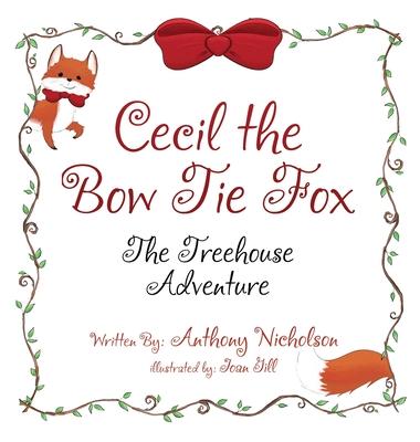 Cecil the Bow Tie Fox: The Tree House Adventure