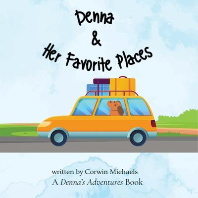 Denna & Her Favorite Places: Denna's Adventures