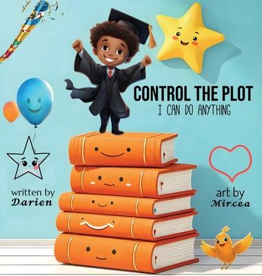 Control The Plot: I Can Do Anything