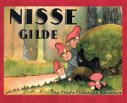 Nisse Gilde: The Child's Christmas Adventure