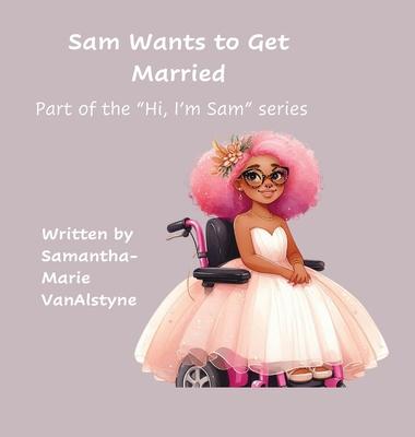 Sam wants to get married