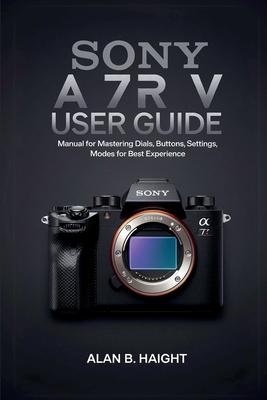 Sony A7r V User Guide