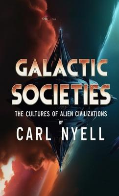 Galactic Societies: The Cultures of Alien Civilizations