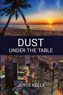 Dust Under the Table