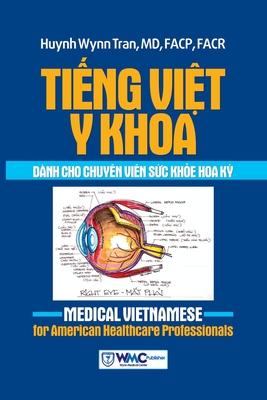 Ti&#7871;ng Vi&#7879;t Y khoa dnh cho chuyn vin s&#7913;c kh&#7887;e Hoa K&#7923;