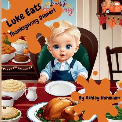 Luke Eats: Thanksgiving Dinner