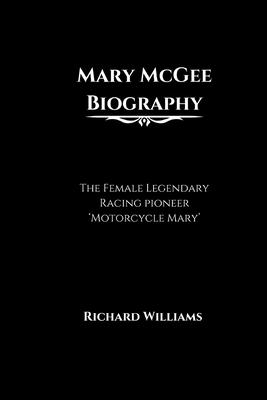 Mary McGee Biography: The Female Legendary Racing pioneer 'Motorcycle Mary'