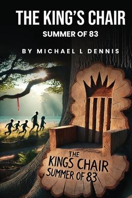 The King's Chair: Summer of 83'