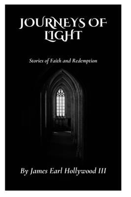 Journeys of Light: Stories of Faith and Redemption