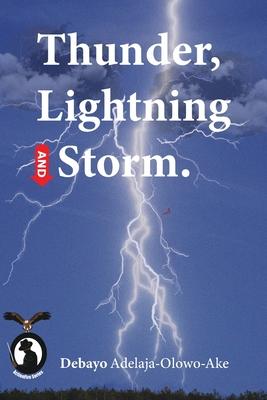 Thunder, Lightning and Storm