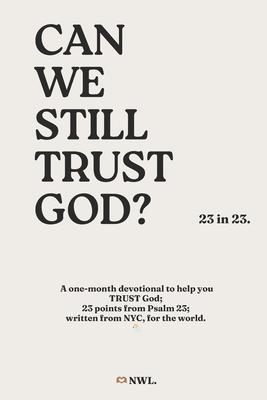 Can we still TRUST God? (23 in 23) - Ingram Softcover