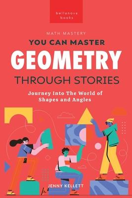 You Can Master Geometry Through Stories: Easy Geometry for Kids