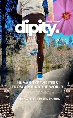 Dipity Literary Magazine Issue #1 (Ink Dwellers Rerun): Softback Economy Edition